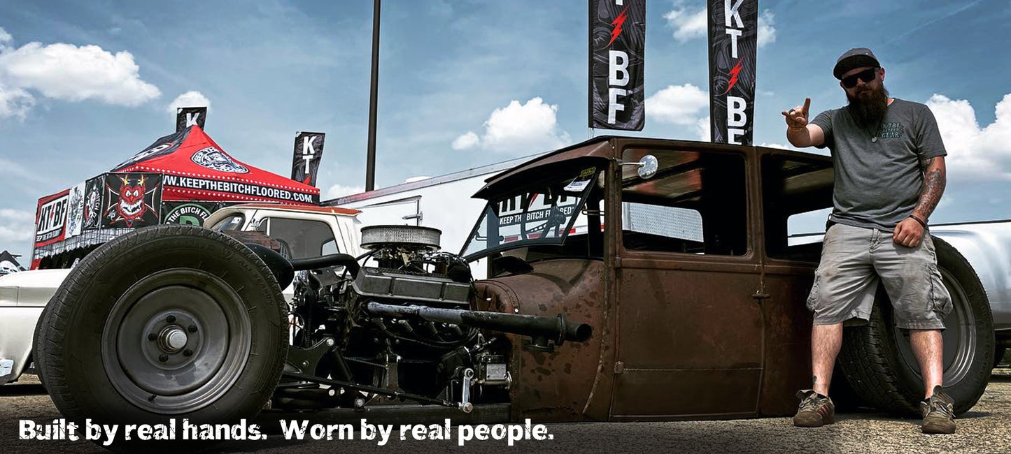 KTBF® | Keep The Bitch Floored® | Fuel It, Fire It, Floor It®